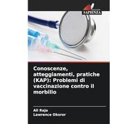 Conoscenze, atteggiamenti, pratiche (KAP): Problemi di vaccinazione contro il morbillo