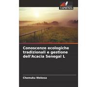 Conoscenze ecologiche tradizionali e gestione dell'Acacia Senegal L