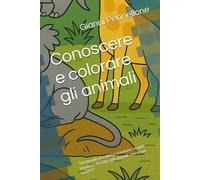 Conoscere e colorare gli animali: “Un mondo di colori e creature: scopri, impara e dai vita agli animali con le tue matite!”