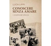 Conoscere senza amare: L’eredità del silenzio (Self)