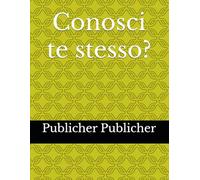 Conosci te stesso?