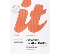 Conosco la mia lingua. Eserciziario di morfologia e sintassi. Per la Scuola media. Con e-book. Con espansione online
