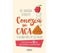 Conozca su caca: Y lo que dice de su salud (Medicinas complementarias)