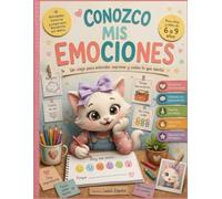 Conozco mis emociones: Un libro interactivo para descubrir, comprender y expresar lo que sientes (Las aventuras emocionales de Mila)