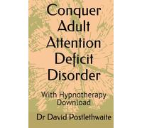Conquer Adult Attention Deficit Disorder: With Hypnotherapy Download (Helping Hypnotherapies)