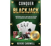 Conquer Blackjack: Master Basic Strategy, Count Cards Like a Pro, and Beat the Casino with Math, Online or In-Person.