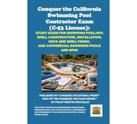 Conquer the California Swimming Pool Contractor Exam (C-53 License): Study Guide for Swimming Pool/Spa Shell Construction, Installation, Deck and ... Contractors State License Board (CSLB) Exams)