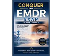 Conquer the EMDR Exam: Study Guide for the Eye Movement Desensitization and Reprocessing Certification Exam Covering Bilateral Stimulation, Trauma ... (Counseling and Social Work Exams)