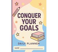 Conquer Your Goals Daily Planner | Undated Daily Planner for Students with Hourly Schedule, Priorities, and Tasks for Productivity and Organization