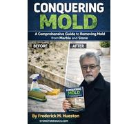 Conquering Mold: A Comprehensive Guide to Removing Mold from Marble and Stone
