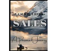 Conquering Sales: A Personal Journey