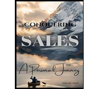 Conquering Sales: A Personal Journey