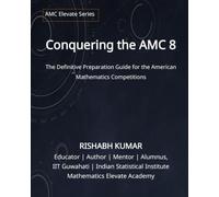 Conquering the AMC 8: The Definitive Preparation Guide for the American Mathematics Competitions