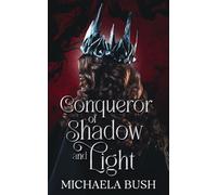 Conqueror of Shadow and Light