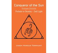 Conqueror of the Sun - Prelude to Destiny - 2nd Light