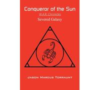 Conqueror of the Sun - Severed Galaxy
