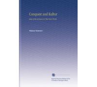 Conquest and Kultur: Aims of the Germans in Their Own Words,