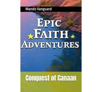 Conquest of Canaan (Epic Faith Adventures)