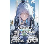 Conquest of Meridian volume 1: Repairing Earth to the way it was (Conquest of Meridian volume 1 and 2)