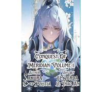Conquest of Meridian volume 1: Repairing Earth to the way it was (Conquest of Meridian volume 1 and 2)