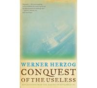 Conquest of the Useless: Reflections from the Making of Fitzcarraldo
