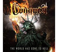 Conquest - The World Has Gone To Hell [Vinilo]