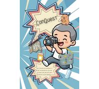 ConQuest: Your Convention Companion to Plan the Adventure, Survive the Chaos, and Capture Every Fandom-Fueled Moment