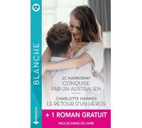 Conquise par un Australien ; Le retour d'un héros: Avec 1 roman gratuit inclus dans ce livre : Une si belle rencontre