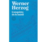 Werner Herzog – Conquista de lo inútil – Nueva edición