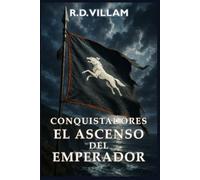 Conquistadores: El Ascenso del Emperador: Una épica saga de fantasía militar (Estarath Saga (Edición en español))