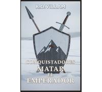 Conquistadores: Matar al Emperador: Una épica saga de fantasía militar (Estarath Saga (Edición en español))