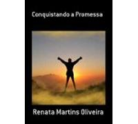 Conquistando A Promessa (ebook)