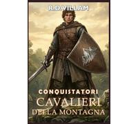 Conquistatori: Cavalieri della montagna: Un'epica saga fantasy militare: 3 (Estarath Saga (Edizione Italiana))