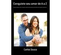Conquiste Seu Amor De A A Z (ebook)