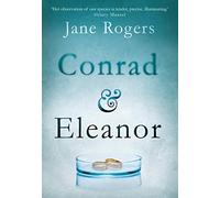 Conrad And Eleanor: a drama of one couple’s marriage, love and family, as they head towards crisis