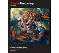 Adobe Photoshop Classroom in a Book – Manual de entrenamiento oficial de Adobe