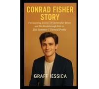CONRAD FISHER STORY: The Inspiring Journey of Christopher Briney and His Breakthrough Role in The Summer I Turned Pretty