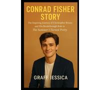 CONRAD FISHER STORY: The Inspiring Journey of Christopher Briney and His Breakthrough Role in The Summer I Turned Pretty