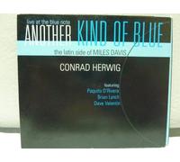 Conrad Herwig Nonet - Another Kind Of Blue:The Latin Side of Miles Davis