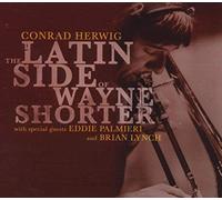 Conrad Herwig with Eddie Palmieri and Brian Lynch - The Latin Side Of Wayne Shorter