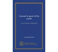 Conrad in quest of his youth: an extravagance of temperament