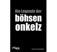 Conrad Lerchenfeldt Die Legende der böhsen onkelz (Tapa blanda)