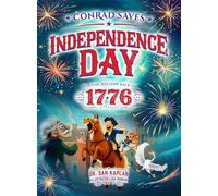 Conrad Saves Independence Day - In A Time Machine Back To 1776