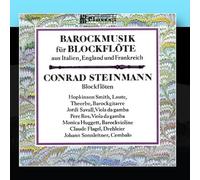 Conrad Steinmann, Hopkinson Smith, Jordi Savall, Pere Ros, Monica Huggett, Claude Flagel, Johann Sonnleitner - Baroque Music For Recorder