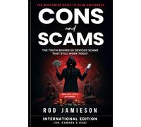 Cons and Scams:: The truth behind 50 devious scams that still work today. International Edition
