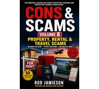 Cons & Scams Vloume 8: Property, Rental & Travel Scams (Cons and Scams)