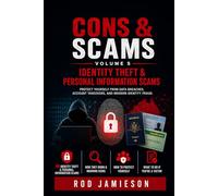 CONS & SCAMS - Volume 5: Identity Theft & Personal Information Scams (Cons and Scams)