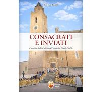 Consacrati e inviati. Omelie della Messa Crismale 2005-2026 (Il figlio)