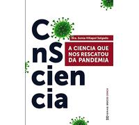 Consciencia: A ciencia que nos rescatou da pandemia (OBRAS DE REFERENCIA - BÁSICOS CIENCIA)