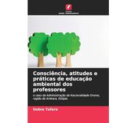 Consciência, atitudes e práticas de educação ambiental dos professores